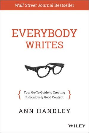 دانلود کتاب Everybody Writes: Your Go-to Guide to Creating Ridiculously Good Content